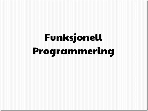 Softwareutvikling anno 2012 (10)